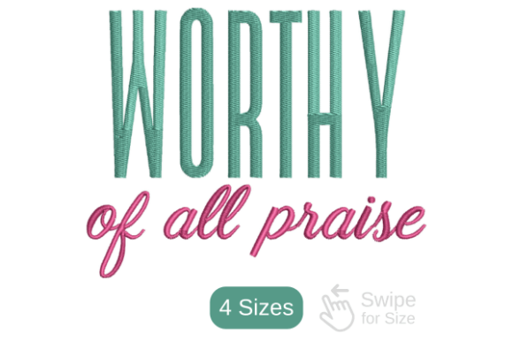 A Real-World Review of the Worthy of All Praise Embroidery Design