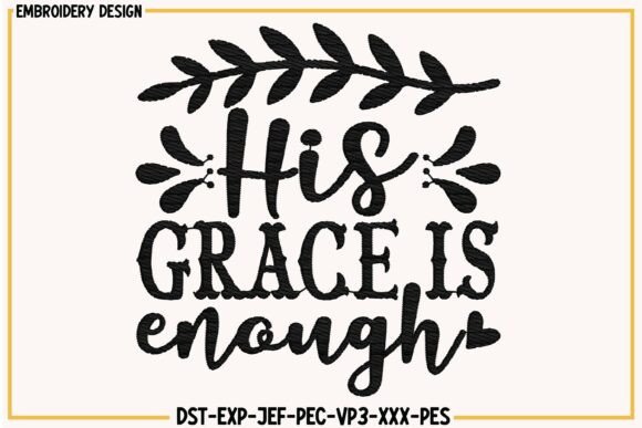His Grace is Enough: A Perfect Christian Embroidery
